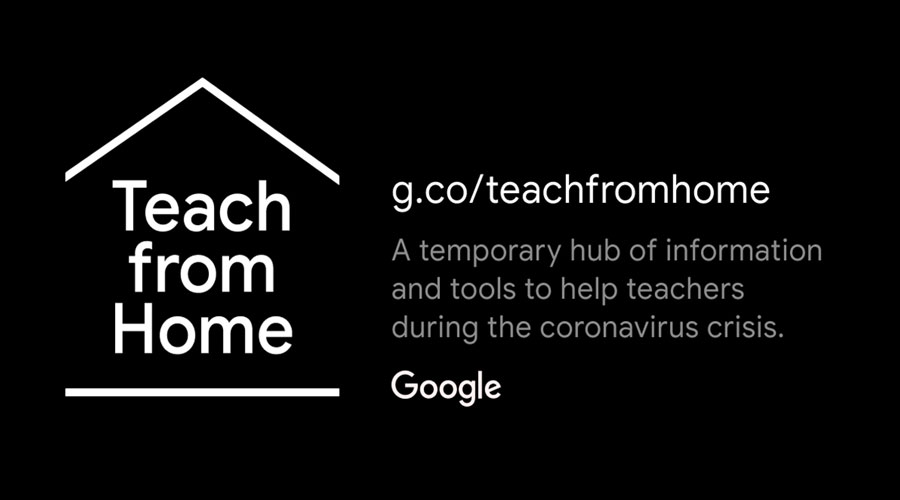 Google is helping educators and students stay connected with Teach from Home hub