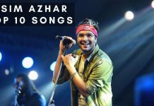 Asim Azhar Top 10 Songs of All Time Asim Azhar Top 10 Songs of All Time