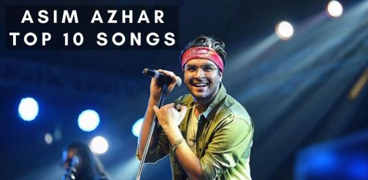 Asim Azhar Top 10 Songs of All Time