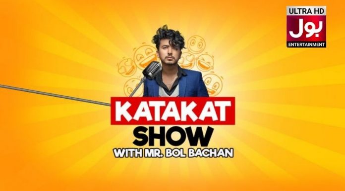 BOL Entertainment's Katakat Show with Mr. Bol Bachan Timing and other details