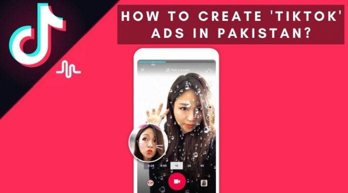 How to create TikTok Ads in Pakistan