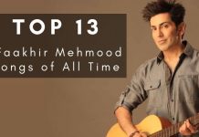 Top 13 Faakhir Mehmood Songs of All Time Top 13 Faakhir Mehmood Songs of All Time