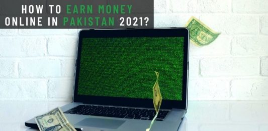How to Earn Money Online in Pakistan 2021