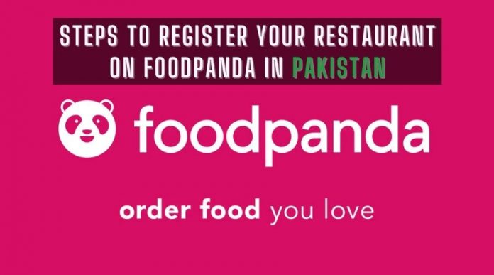 Steps to Register Your Restaurant on Foodpanda in Pakistan
