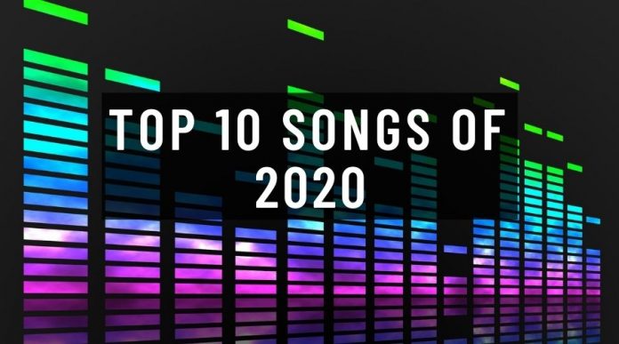 Top 10 Songs of 2020 You Must Listen!