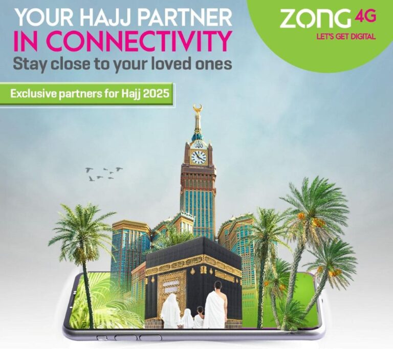 Zong 4G Ensures Pilgrims Stay Connected During Hajj 2025